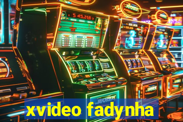 xvideo fadynha